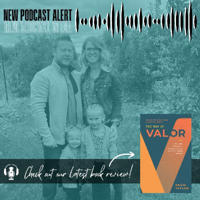 The Way of Valor- John + Jo Book Recap The Way of Valor- John + Jo Book Recap