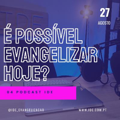 É possível evangelizar nos dias de hoje?