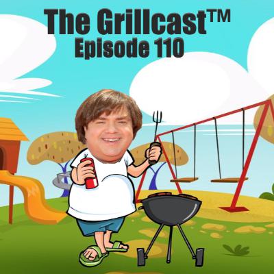 The Grillcast™ Episode 110 - In Defense of Dan Schneider