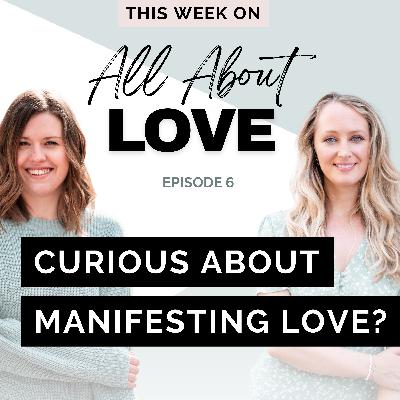 6. All About MANIFESTING LOVE & RELATIONSHIPS