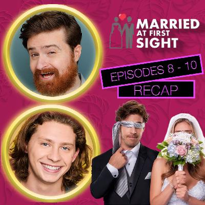 Married At First Sight Season 19 Episodes 8 - 10 Recap Married At First Sight Season 19 Episodes 8 - 10 Recap