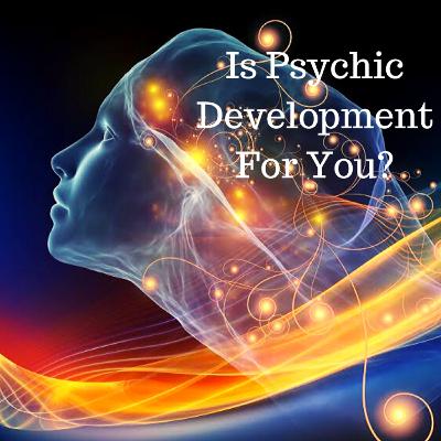 How Psychic Development Can Enhance Your Life