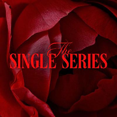 The Single Series: Don’t Get a Man.. Get a Life The Single Series: Don’t Get a Man.. Get a Life