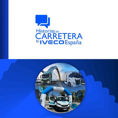 35 - IVECO desgrana su liderazgo en innovación, eficiencia y experiencias en ruta en el podcast Historias en Carretera