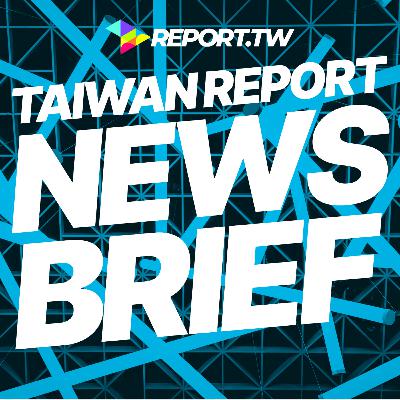 Taiwan Report News Brief – Taiwan's gridiocy problem (Fixed Audio)