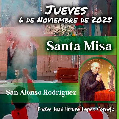 ✅ MISA DE HOY jueves 6 de Noviembre del 2025 - Padre Arturo Cornejo ✅ MISA DE HOY jueves 6 de Noviembre del 2025 - Padre Arturo Cornejo