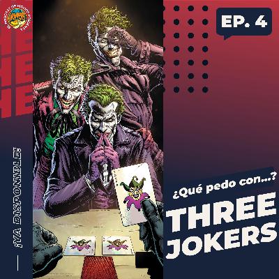 ¿Qué pedo con Three Jokers?