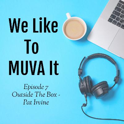 Outside The (Moving) Box with Pat Irvine