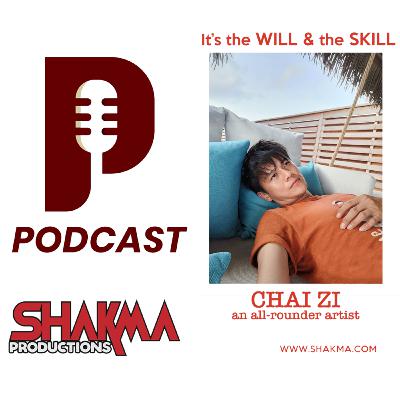 It's the WILL and the SKILL...Chai Zi It's the WILL and the SKILL...Chai Zi