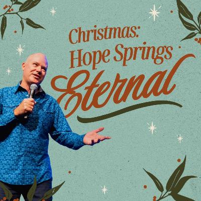 Christmas - Hope Springs Eternal | Chris Mulhare
