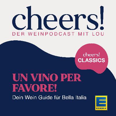 CHEERS CLASSICS: Un vino per favore! – Dein Wein Guide für Bella Italia