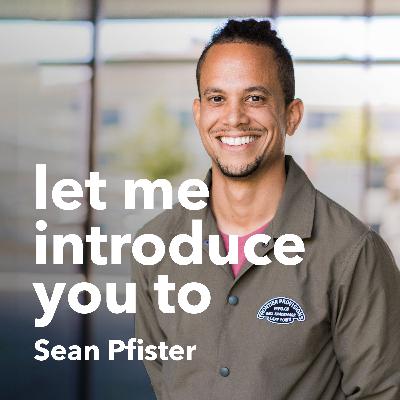 #16 Let me introduce you to: Sean Pfister