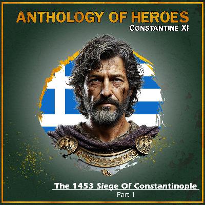 The 1453 Siege Of Constantinople: Part 1