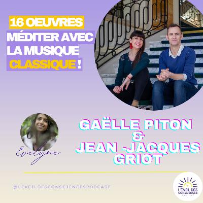 16 oeuvres- Méditer avec la musique classique, Gaëlle Piton et Jean-Jacques Griot #154