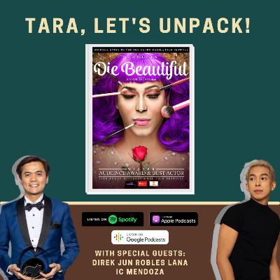 Episode 9: Unpacking Die Beautiful with Direk Jun Robles Lana and IC Mendoza