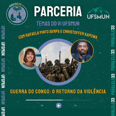 Projeto Paralelo 33 e UFSMUN #01: A Guerra do Congo e o Retorno da Violência no País