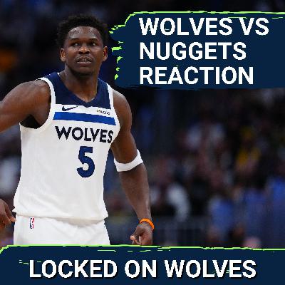 WOLVES POSTCAST: T-Wolves HANDLE NUGGETS In Denver With Big Victory, 117-108
