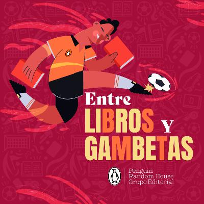 Entre libros y gambetas - Roberto Banchik