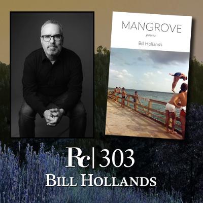 ep. 303 - Bill Hollands