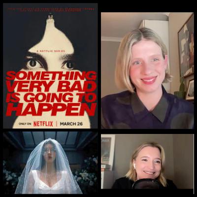 509: Director Weronika Tofilska. Exploring Existential Themes, 'Baby Reindeer', and Netflix’s 'Something Very Bad Is Going to Happen'.