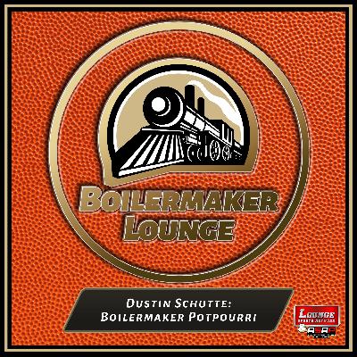 Dustin Schutte: Boilermaker Potpourri