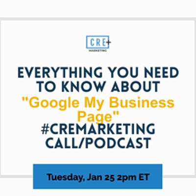 CREMarketing Podcast - Everything About Google My Business Page