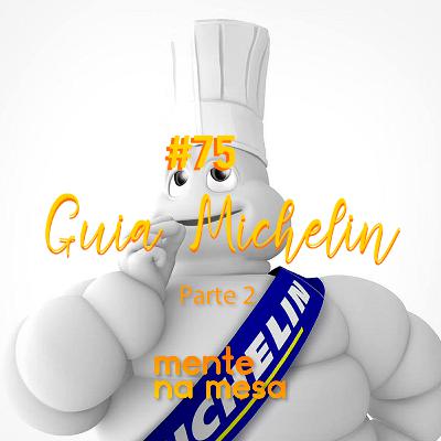 O que pneu tem a ver com comida? - Parte 2/2 - Mente na Mesa #75 O que pneu tem a ver com comida? - Parte 2/2 - Mente na Mesa #75