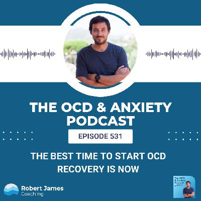 The Best Time to Start OCD Recovery is Now