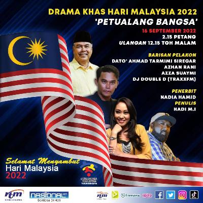 NASIONALfm : DRAMA KHAS HARI MALAYSIA 2022 'PETUALANG BANGSA'