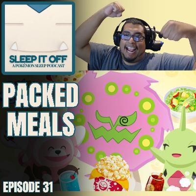 31. Packed Meals – Spiritomb & Ingredient Mania 31. Packed Meals – Spiritomb & Ingredient Mania