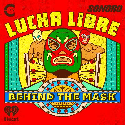 Introducing: Lucha Libre: Behind the Mask (English)