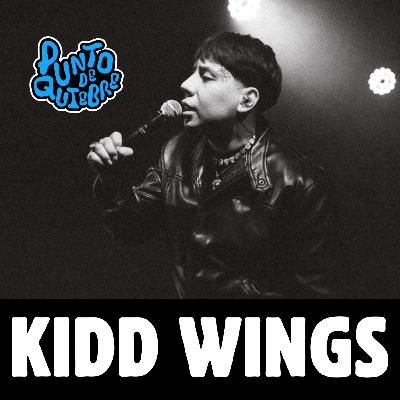 Ep. 99 “Se tú mismo” Kidd Wings en Punto de Quiebre.