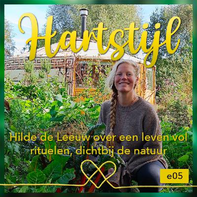 Hilde de Leeuw over een leven vol rituelen, dichtbij de natuur