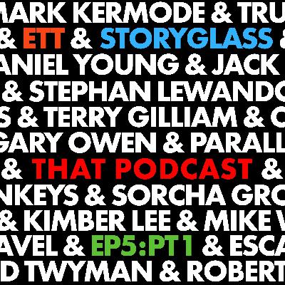 5.1 - THAT PODCAST with TERRY GILLIAM... in which the truth is out there – PART ONE