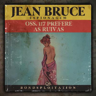 Hubertcast #001 | O.S.S. 117 Prefere as Ruivas (1961), de Jean Bruce (com Thiago Ubaldo, do Bondcast)