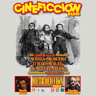 Cineficción Radio #3.24 - Novela-problema o hard-boiled, he aquí el dilema