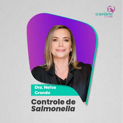 CONTROLE DE SALMONELLA - Dra. Nelva Grando | Ep. 175