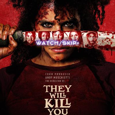 Episode 163: They Will Kill You Episode 163: They Will Kill You