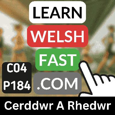 c04p184 (s04e184) - Cerddwr A Rhedwr (Walker And Runner)