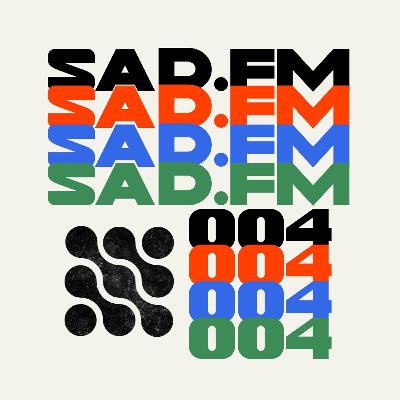 SAD.FM 004