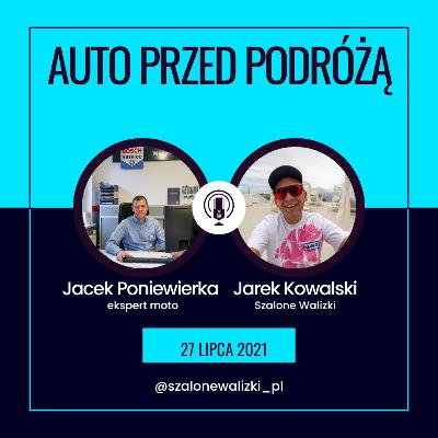 Jak przygotować auto do podróży - rozmowa z ekspertem - Jackiem Poniewierką z Bosch Service Poniewierka w Olsztynie