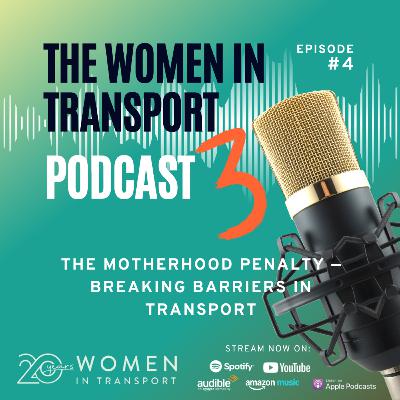 The Motherhood Penalty — Breaking Barriers in Transport The Motherhood Penalty — Breaking Barriers in Transport