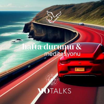 25 - 31 Ağustos I Haftanın Durumu & Meditasyonu