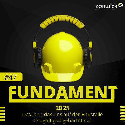 #047 - 2025: Das Jahr, das uns auf der Baustelle endgültig abgehärtet hat