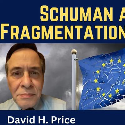 David Price: Schuman and the Fragmentation of Europe