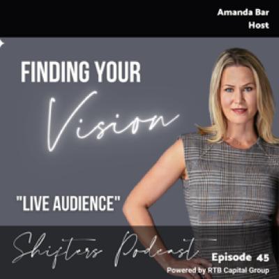 Finding Your Vision “Live Audience”