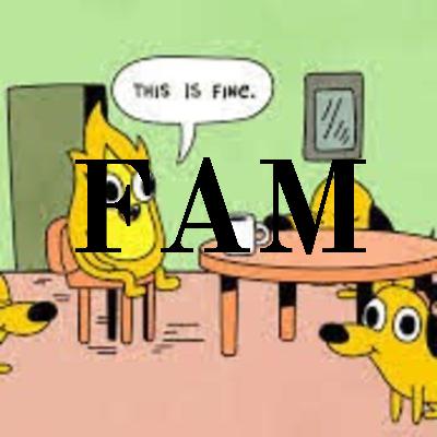 FAM the podcast Eposide one