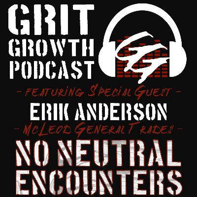 0008 - No Neutral Encounters | Erik Anderson