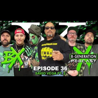 B-Generation X | Ep. 036 | Family Reunion with Savio Vega (Part 2)