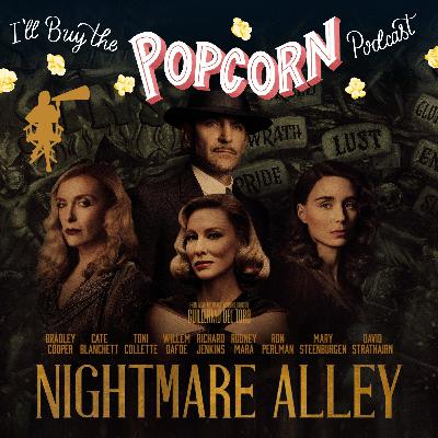 Ep.188 - Nightmare Alley Ep.188 - Nightmare Alley